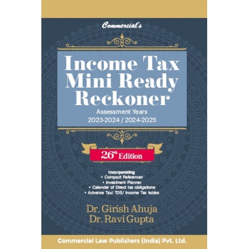 Commercial's Income Tax Mini Ready Reckoner 2023 by Dr. Girish Ahuja & Dr. Ravi Gupta